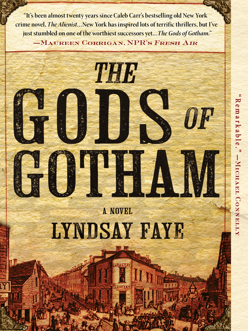Title details for The Gods of Gotham by Lyndsay Faye - Available
